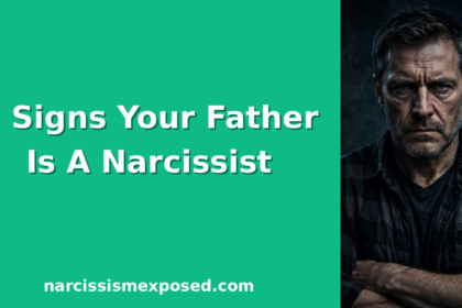 7 signs of a narcissistic father