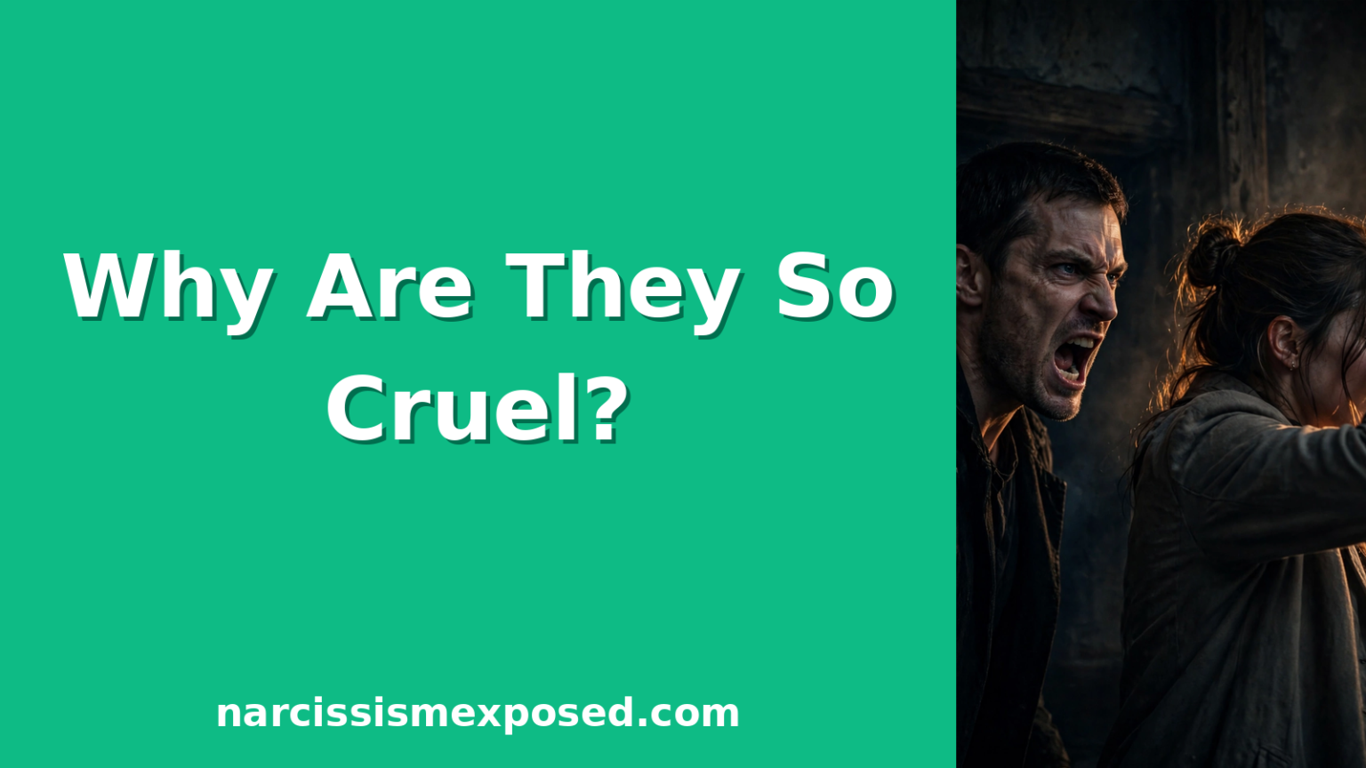 Why Are Narcissists So Mean? 9 Brutal Reasons Behind Their Cruelty