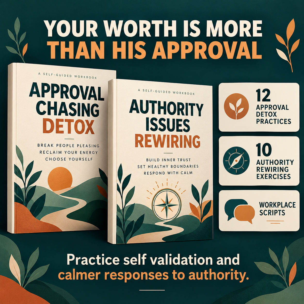 Approval Chasing Detox and Authority Issues Rewiring workbooks with 12 approval detox practices, 10 authority exercises and workplace scripts.