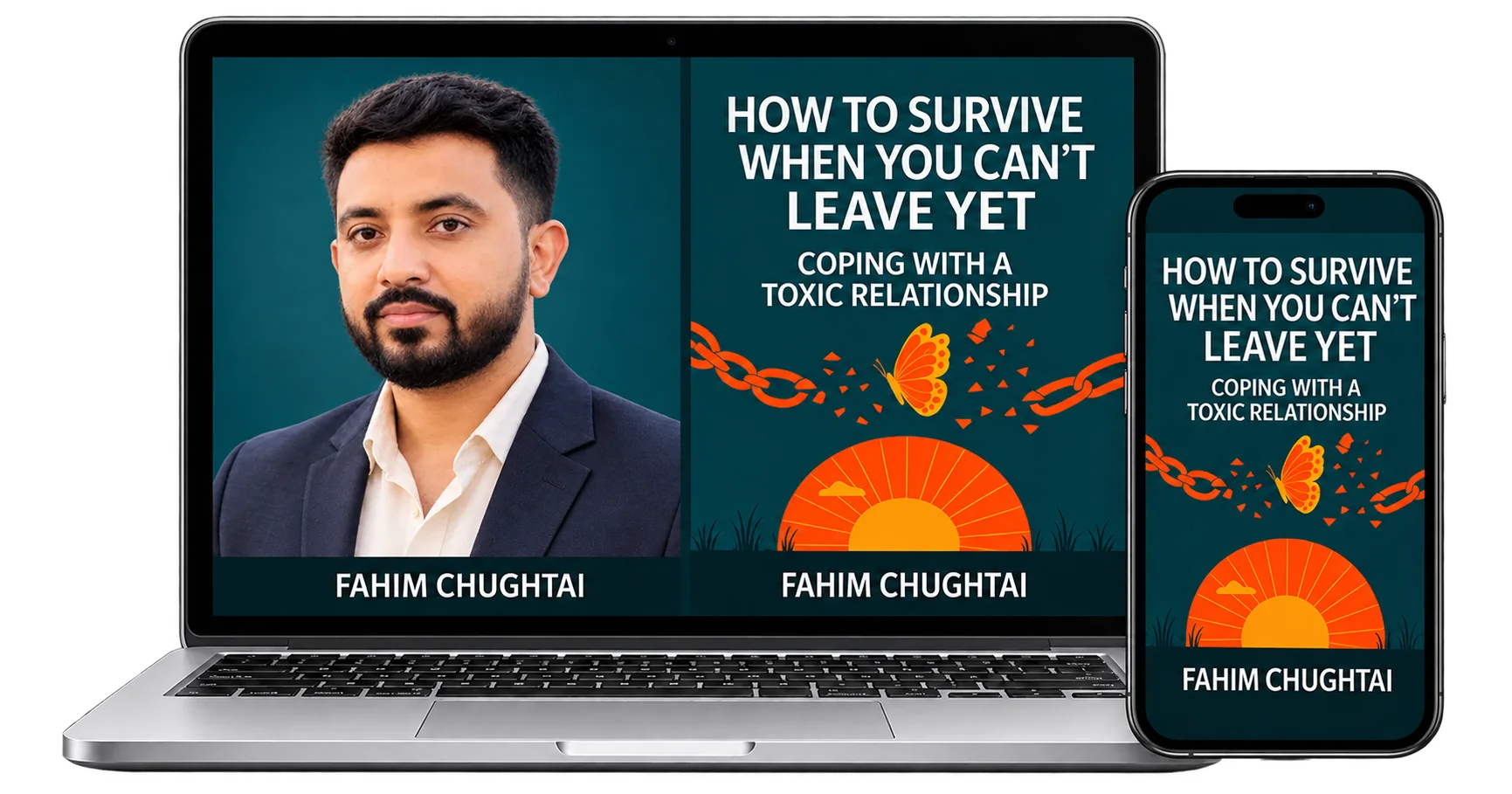 The Exact Words survival workbook shown on a laptop and a phone, with author Fahim Chughtai beside the cover: How to Survive When You Can't Leave Yet