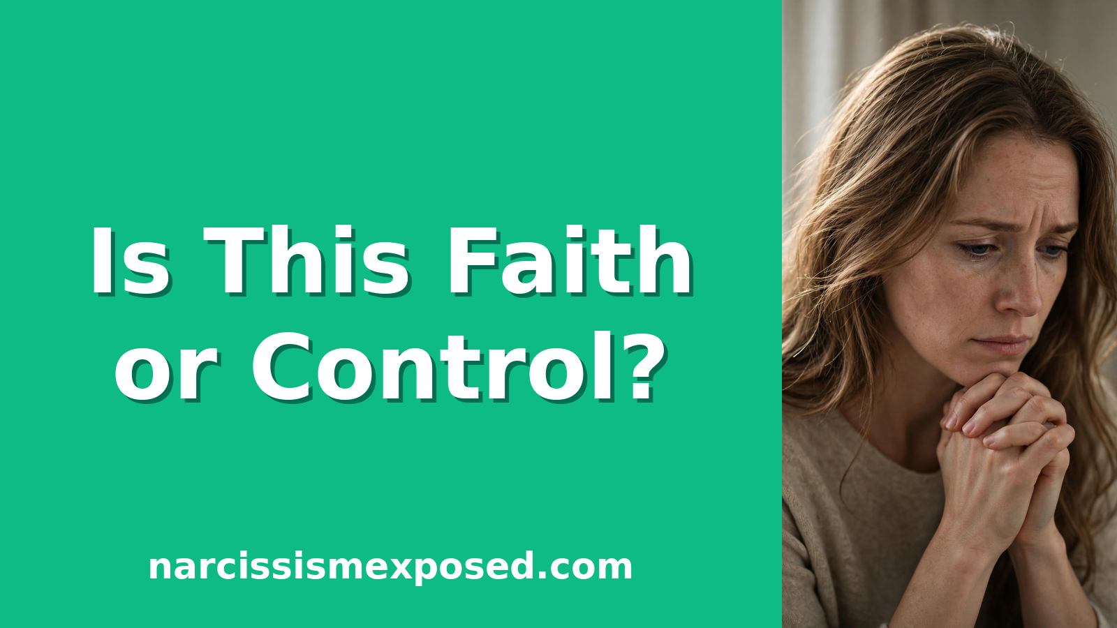 What does the Bible say about manipulation, woman in quiet prayer realizing Scripture is being used to control her
