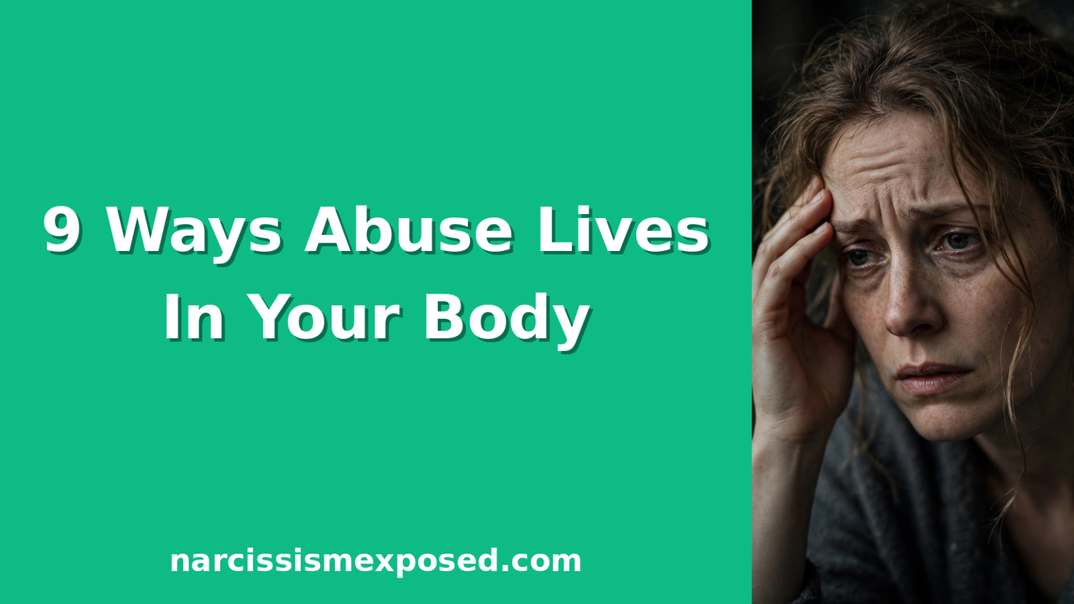 What narcissistic abuse does to your body, 9 physical effects explained