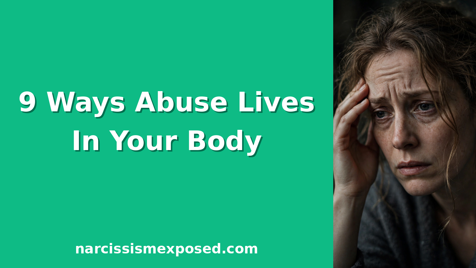 What narcissistic abuse does to your body, 9 physical effects explained