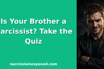 Is my brother a narcissist quiz, featured image