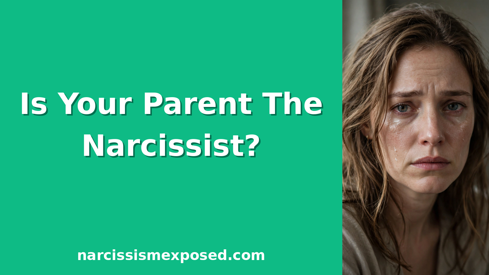 Heartbroken but clear-eyed woman looking at the camera, featured image for what narcissistic abuse looks like from a parent, with the text Is Your Parent The Narcissist on a mint green panel